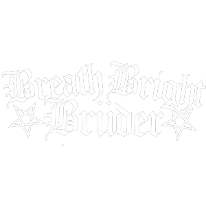 Breath Bright Brüder