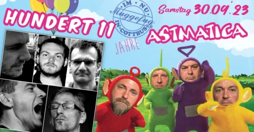 30 Jahre Hundert11 & Astmatica
